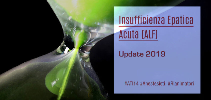 Insufficienza Epatica Acuta (ALF): Update 2019