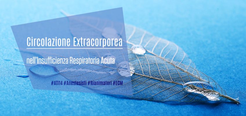 Circolazione-extracorporea-e-insufficienza-respiratoria-acuta-ECM-ATI14-MedicalEvidence