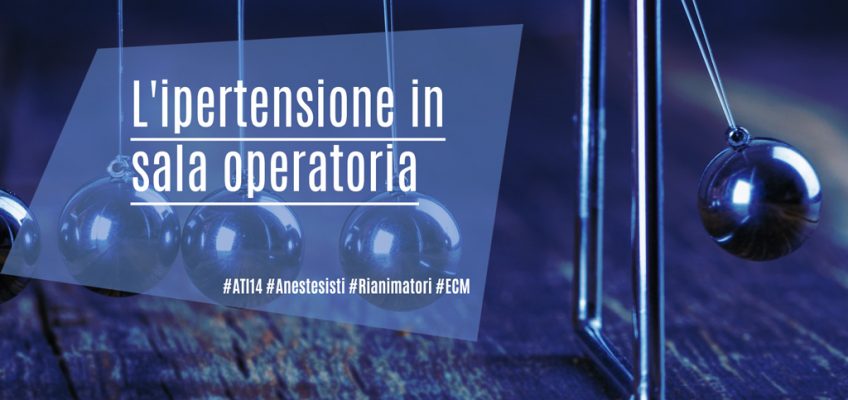 Ipertensione-in-sala-operatoria-ECM-ATI14-Anestesisti-MedicalEvidence