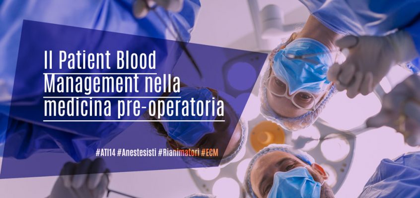 Il Patient Blood Management nella medicina pre-operatoria