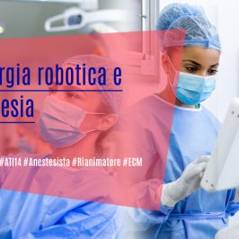 Chirurgia-robotica-e-anestesia-ECM-Anestesista-Rianimatore-ATI14-MedicalEvidence