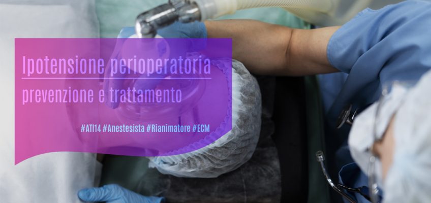 Ipotensione perioperatoria: prevenzione e trattamento ECM Anestesista Rianimatore