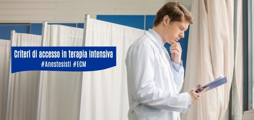 Terapia Intensiva: criteri di accesso, limiti e prospettive