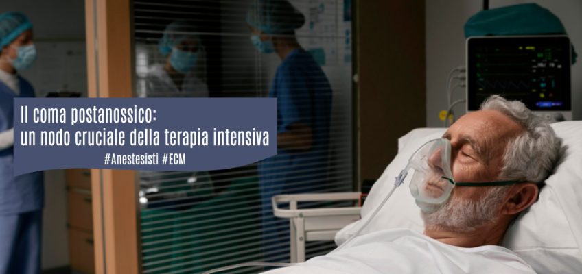 coma-postanossico-nodo-cruciale-terapia intensiva-ecm-ati14-anestesisti rianimatori